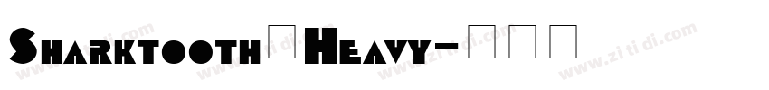 Sharktooth Heavy字体转换